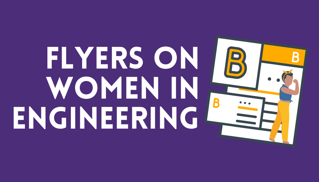 Flyers on Women in Engineering
