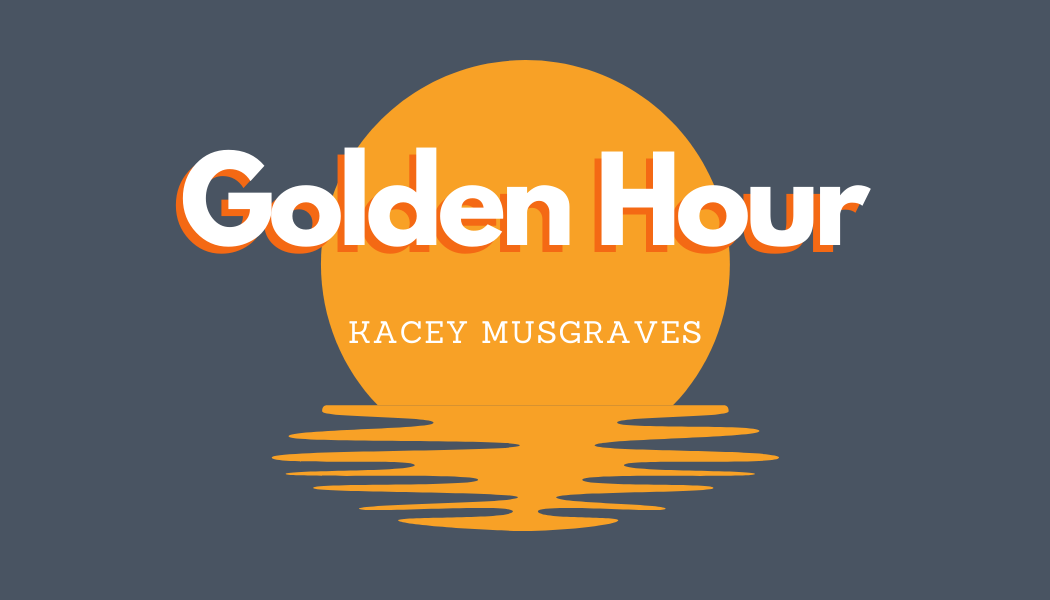 'Golden Hour' - Kacey Musgraves